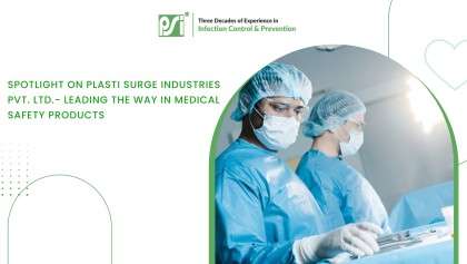 Spotlight on Plasti Surge Industries Pvt. Ltd.- Leading the Way in Medical Safety Products