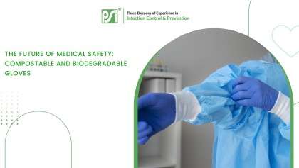 The Future of Medical Safety: Compostable and Biodegradable Gloves