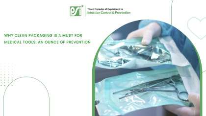 Why Clean Packaging is a Must for Medical Tools: An Ounce of Prevention