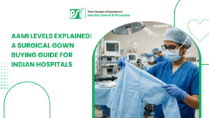 AAMI Levels Explained: A Surgical Gown Buying Guide for Indian Hospitals